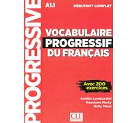 Vocabulaire progressif du français. Niveau débutant complet. Schülerbuch + mp3-CD + Online: Niveau débutant complet. Livre avec 200 exercices + mp3-CD + Online