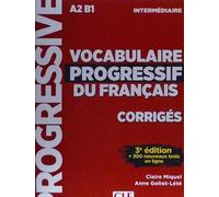 Vocabulaire progressif du français : Niveau intermédiaire (A2/B1) Corriges