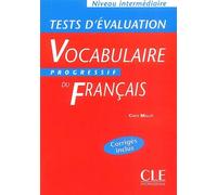 Vocabulaire Progressif Du Français - Tests D'evaluation Niveau Intermédiaire Corrigés Inclus