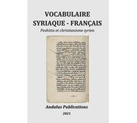 Vocabulaire syriaque - français: Peshitta et christianisme syrien