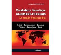 Vocabulaire thématique allemand-français: Le monde d'aujourd'hui