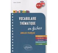Vocabulaire Thématique Anglais-Français A2-B1 - En Fiches, Avec Exercices Corrigés