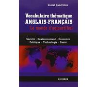 Vocabulaire thématique anglais-français: Le monde d'aujourd'hui