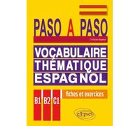 Vocabulaire Thématique Espagnol B1-B2-C1 - Fiches Et Exercices Corrigés