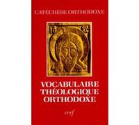 Vocabulaire theologique orthodoxe Catechese Orthodoxe (Auteur)
