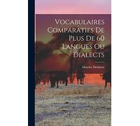 Vocabulaires Comparatifs de Plus de 60 Langues ou Dialects