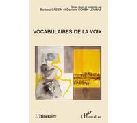 Vocabulaires de la voix - Barbara Cassin - L'harmattan - broché - Essai