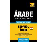 Vocabulario Español-Árabe Egipcio - 3000 Palabras Más Usadas