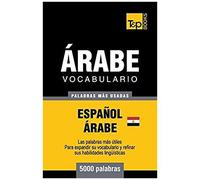 Vocabulario Español-Árabe Egipcio - 5000 Palabras Más Usadas