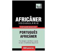 Vocabulário Português Brasileiro-Africâner - 9000 Palavras