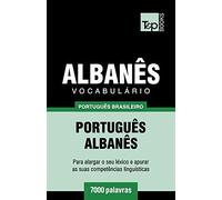 Vocabulário Português Brasileiro-Albanês - 7000 Palavras
