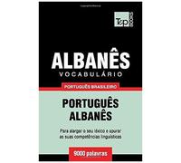 Vocabulário Português Brasileiro-Albanês - 9000 Palavras