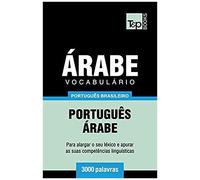 Vocabulário Português Brasileiro-Árabe - 3000 Palavras