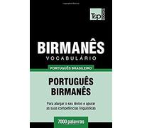 Vocabulário Português Brasileiro-Birmanês - 7000 Palavras