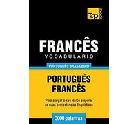 Vocabulário Português Brasileiro-Francês - 3000 Palavras