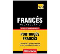 Vocabulário Português Brasileiro-Francês - 9000 Palavras