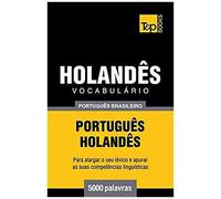 Vocabulário Português Brasileiro-Holandês - 5000 Palavras