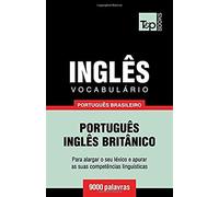 Vocabulário Português Brasileiro-Inglês - 9000 Palavras