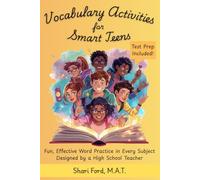 Vocabulary Activities for Smart Teens: Fun, Effective Word Practice in Every Subject, Designed by a High School Teacher, Gift for Teens, Test Prep