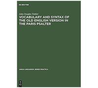Vocabulary And Syntax Of The Old English Version In The Paris Psalter