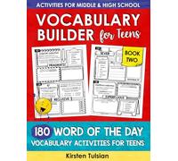 Vocabulary Builder for Teens: 180 Word of the Day Vocabulary Activities Workbook for Middle School and High School BOOK TWO