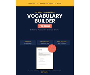 Vocabulary Builder for Teens: One Word a Day, Five Days a W or 36 Weeks - A High School Workbook with Pronunciation, Word Families, Writing Practice and Weekly Reviews