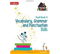 Vocabulary, Grammar And Punctuation Skills Pupil Book 3