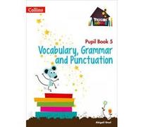 Vocabulary, Grammar and Punctuation Year 5 Pupil Book - [Version Originale] Abigail Steel (Auteur)