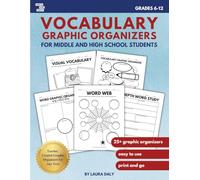 Vocabulary Graphic Organizers for Middle and High School Students: Grades 6-12
