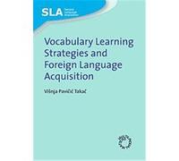 Vocabulary Learning Strategies and Foreign Language Learning, Second Language Acquisition Series Visnja Pavicic Takak (Auteur)