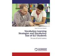 Vocabulary Learning Strategies And Vocabulary Size Of Elt Students