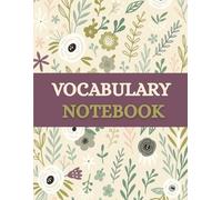 Vocabulary Notebook With Alphabetical Tabs (8.5 x 11 Inches): Floral Designed Notebook - A-Z Word Organizer for Vocabulary Building, Language Learning & Study Notes