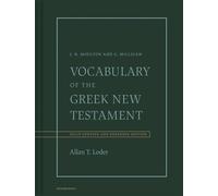 Vocabulary of the Greek New Testament Fully Revised and Expanded Edition - Allan T. Loder - Hendrickson Publishers - ebook (ePub) - Livre