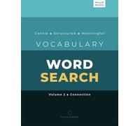 Vocabulary Word Search for Adults. Volume 2. Connection: 200+ Thoughtfully Designed Puzzles with 800+ Practical Words | Learn Naturally While Enjoying ... for Adults & Seniors | Keep Your Mind Sharp