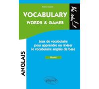 Vocabulary, Words & Games: Jeux de vocabulaire pour apprendre ou réviser le vocabulaire anglais de base