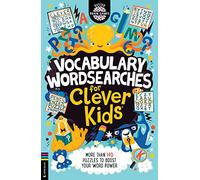 Vocabulary Wordsearches for Clever Kids: More Than 140 Puzzles to Boost Your Word Power