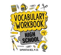 Vocabulary Workbook High School Grade 9: CCSS-Aligned Vocabulary Lessons with Context Clues, Word Parts, Figurative Language, and Academic Word Practice for High School Students