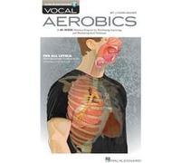 Vocal Aerobics A 40week Workout Program for Developing Improving and Maintaining Vocal Technique Includes Downloadable Audio by J Mark Baker J Mark Baker (Auteur)