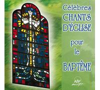 Célèbres Chants D' Église Pour Le Baptême