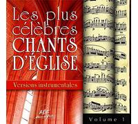 Vocal Alliance - Les Plus Célèbres Chants d'Eglise Versions Instrumentales Vol 1