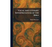 Vocal and Literary Interpretation of the Bible