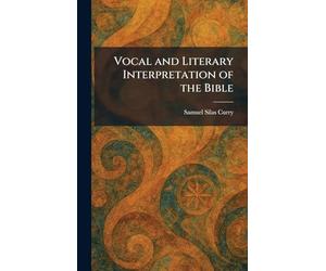 Vocal and Literary Interpretation of the Bible