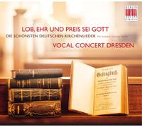 Vocal Concert Dresden – Lob, Ehr Und Preis Sei Gott: the Loveliest German Hymns – CD – Edel