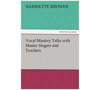 Vocal Mastery Talks With Master Singers And Teachers