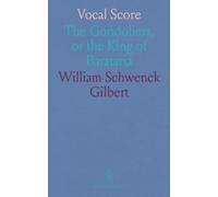 Vocal Score: The Gondoliers, or the King of Barataria