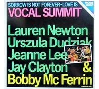 Vocal Summit - Sorrow is not forever Love is