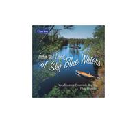 Vocalessence Ensemble Singers - Philip Brunelle From The Land Of Sky Blue Waters