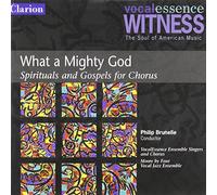 Vocalessence - What A Mighty God: Spirituals and Gospels for Chorus