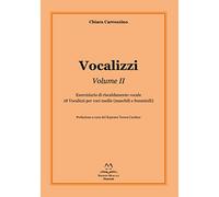 Vocalizzi. Con CD-Audio. Eserciziario di riscaldamento vocale. 18 vocalizzi per voci medie (maschili e femminili) (Vol. 2)