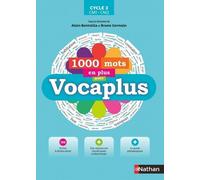 Alain Bentolila et al. – 1000 Mots en Plus avec Vocaplus Cycle 3 CM1-CM2 – Éd. 2023 – Broché